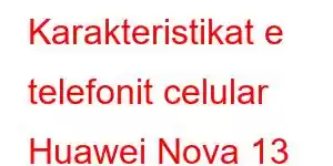 Karakteristikat e telefonit celular Huawei Nova 13