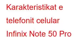 Karakteristikat e telefonit celular Infinix Note 50 Pro