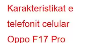 Karakteristikat e telefonit celular Oppo F17 Pro