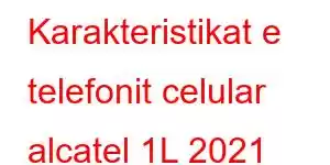 Karakteristikat e telefonit celular alcatel 1L 2021