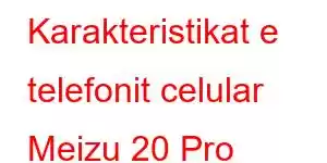 Karakteristikat e telefonit celular Meizu 20 Pro