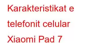 Karakteristikat e telefonit celular Xiaomi Pad 7