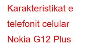 Karakteristikat e telefonit celular Nokia G12 Plus