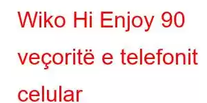 Wiko Hi Enjoy 90 veçoritë e telefonit celular