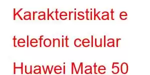 Karakteristikat e telefonit celular Huawei Mate 50