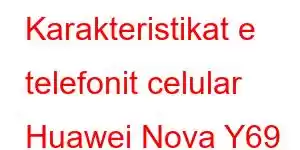 Karakteristikat e telefonit celular Huawei Nova Y69