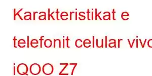 Karakteristikat e telefonit celular vivo iQOO Z7