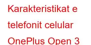 Karakteristikat e telefonit celular OnePlus Open 3