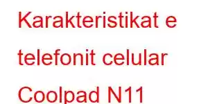 Karakteristikat e telefonit celular Coolpad N11