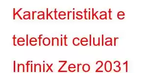 Karakteristikat e telefonit celular Infinix Zero 2031