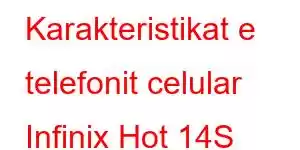 Karakteristikat e telefonit celular Infinix Hot 14S