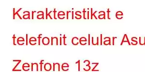 Karakteristikat e telefonit celular Asus Zenfone 13z