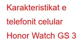 Karakteristikat e telefonit celular Honor Watch GS 3