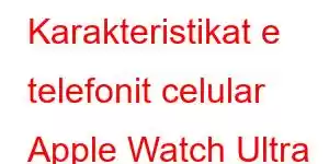 Karakteristikat e telefonit celular Apple Watch Ultra