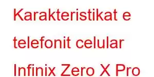 Karakteristikat e telefonit celular Infinix Zero X Pro