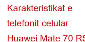 Karakteristikat e telefonit celular Huawei Mate 70 RS