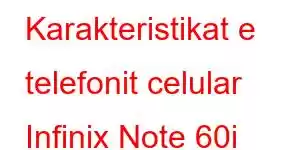 Karakteristikat e telefonit celular Infinix Note 60i