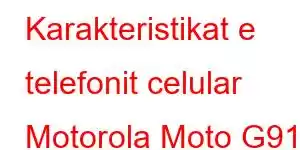 Karakteristikat e telefonit celular Motorola Moto G91