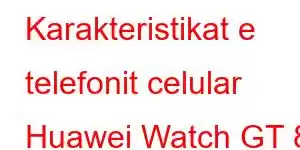 Karakteristikat e telefonit celular Huawei Watch GT 8 SE