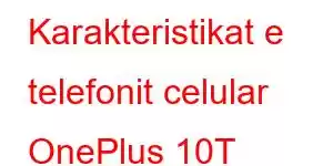 Karakteristikat e telefonit celular OnePlus 10T