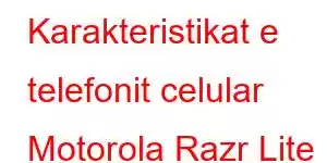 Karakteristikat e telefonit celular Motorola Razr Lite