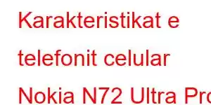 Karakteristikat e telefonit celular Nokia N72 Ultra Pro Max