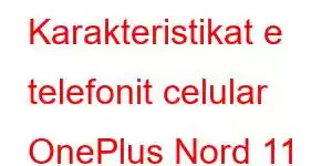 Karakteristikat e telefonit celular OnePlus Nord 11 Lite