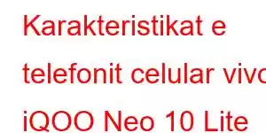 Karakteristikat e telefonit celular vivo iQOO Neo 10 Lite