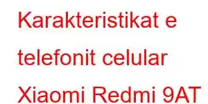 Karakteristikat e telefonit celular Xiaomi Redmi 9AT