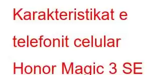 Karakteristikat e telefonit celular Honor Magic 3 SE