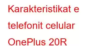 Karakteristikat e telefonit celular OnePlus 20R