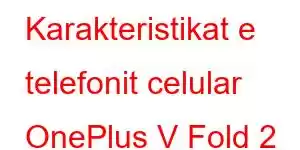 Karakteristikat e telefonit celular OnePlus V Fold 2