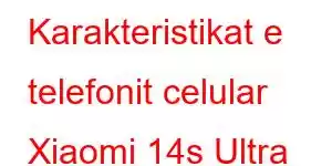 Karakteristikat e telefonit celular Xiaomi 14s Ultra