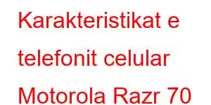 Karakteristikat e telefonit celular Motorola Razr 70