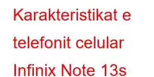 Karakteristikat e telefonit celular Infinix Note 13s