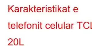 Karakteristikat e telefonit celular TCL 20L