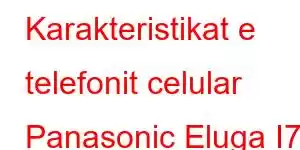 Karakteristikat e telefonit celular Panasonic Eluga I7 2019