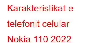 Karakteristikat e telefonit celular Nokia 110 2022