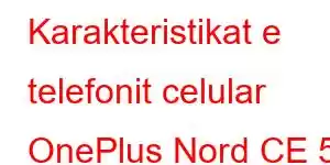 Karakteristikat e telefonit celular OnePlus Nord CE 5