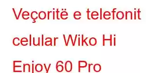 Veçoritë e telefonit celular Wiko Hi Enjoy 60 Pro