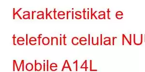 Karakteristikat e telefonit celular NUU Mobile A14L