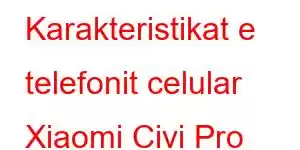 Karakteristikat e telefonit celular Xiaomi Civi Pro