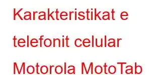 Karakteristikat e telefonit celular Motorola MotoTab G70