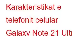 Karakteristikat e telefonit celular Galaxy Note 21 Ultra