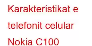 Karakteristikat e telefonit celular Nokia C100