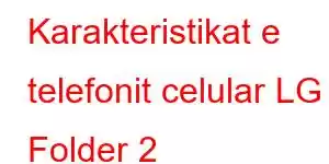 Karakteristikat e telefonit celular LG Folder 2