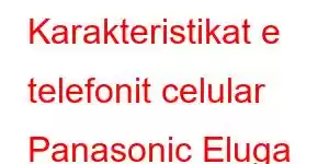 Karakteristikat e telefonit celular Panasonic Eluga Ray 800