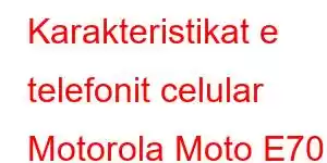 Karakteristikat e telefonit celular Motorola Moto E70