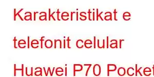 Karakteristikat e telefonit celular Huawei P70 Pocket S