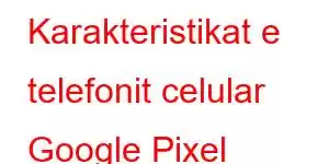 Karakteristikat e telefonit celular Google Pixel Notepad